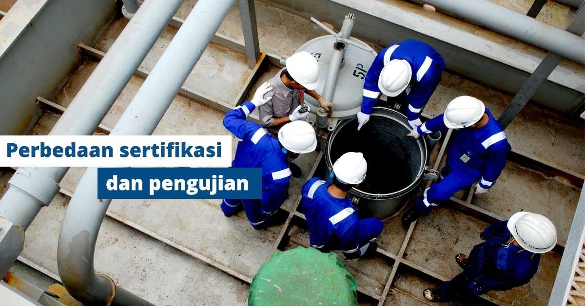 ini-bedanya-sertifikasi-dan-pengujian-yang-wajib-anda-ketahui