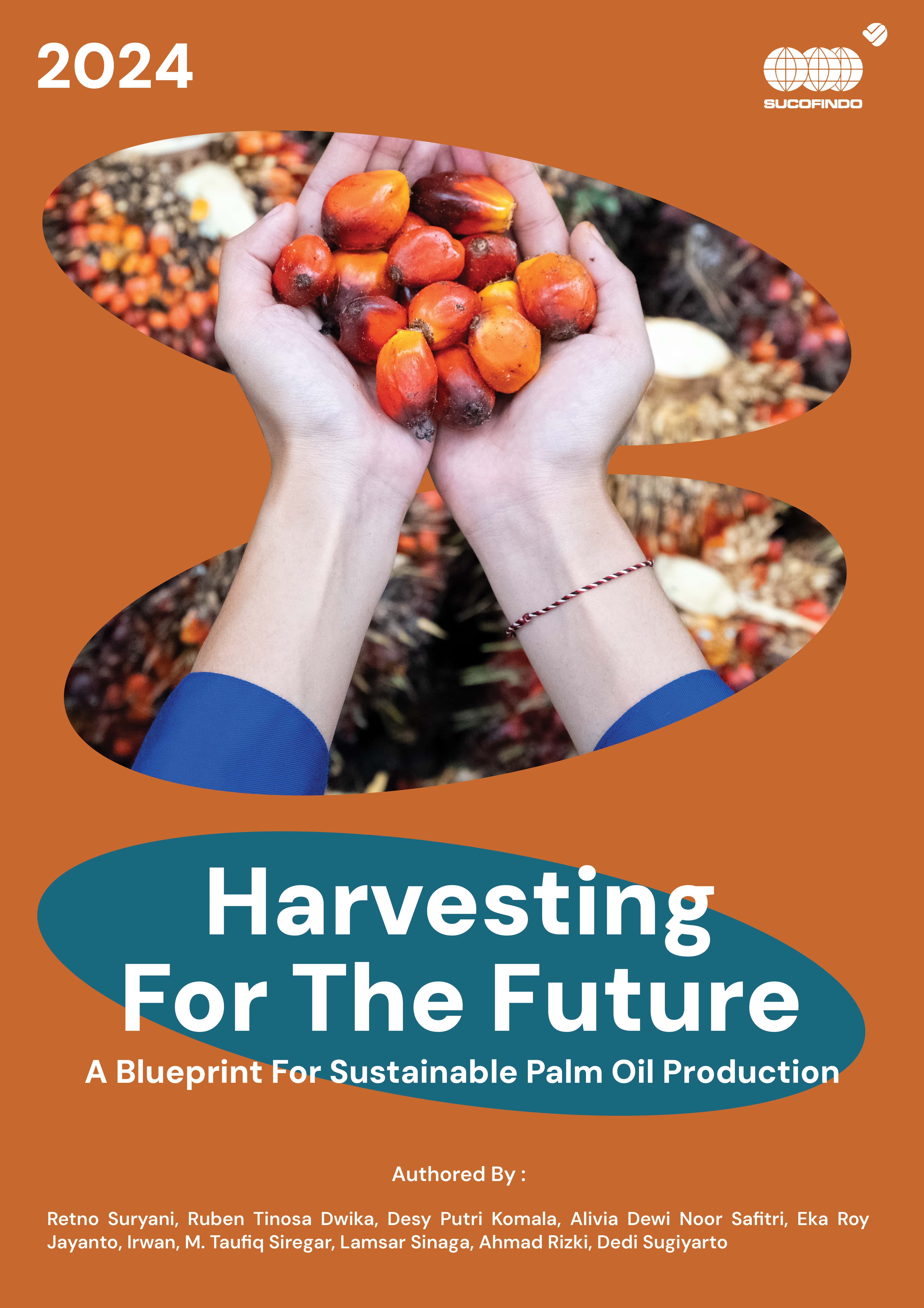 Harvesting For The Future A Blueprint For Sustainable Palm Oil Production